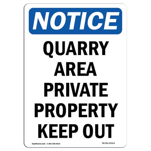Safety Sign, OSHA Notice, 24" Height, Aluminum, Danger Quarry Area Private Property Sign, Portrait